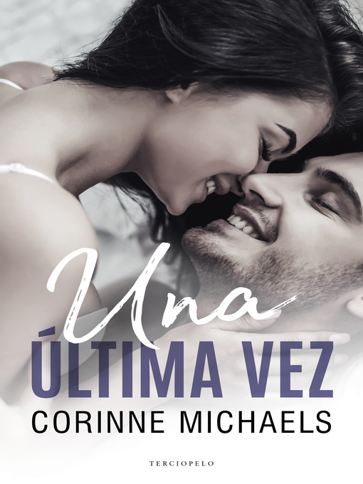 Title details for Una última vez by Corinne Michaels - Available